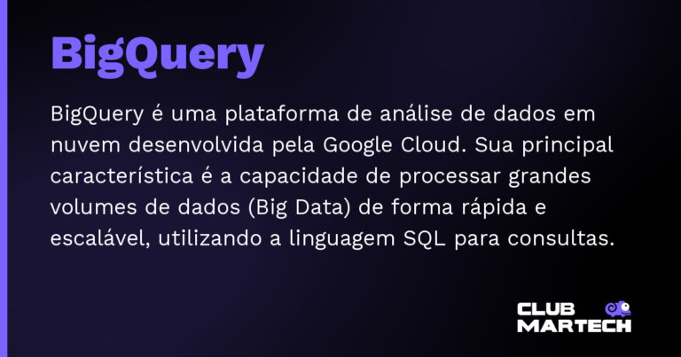 BigQuery — BigQuery é uma plataforma de análise de dados em nuvem desenvolvida pela Google Cloud. Sua principal característica é a