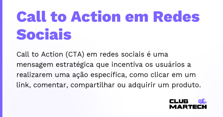Call to Action em Redes Sociais — Call to Action (CTA) em redes sociais é uma mensagem estratégica que incentiva os usuários a realizarem uma ação específ