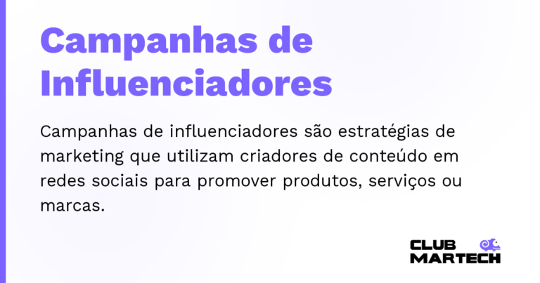 Campanhas de Influenciadores — Campanhas de influenciadores são estratégias de marketing que utilizam criadores de conteúdo em redes sociais para promo