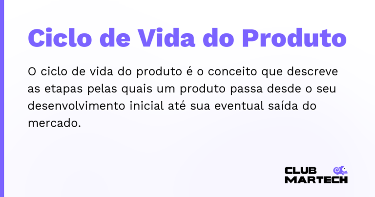 Ciclo de Vida do Produto — O ciclo de vida do produto é o conceito que descreve as etapas pelas quais um produto passa desde o seu desenvolvimento
