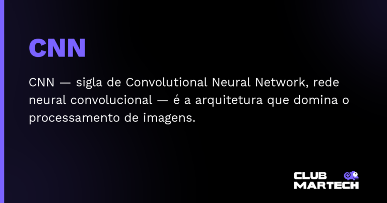 CNN — CNN — sigla de Convolutional Neural Network, rede neural convolucional — é a arquitetura que domina o processamento de i