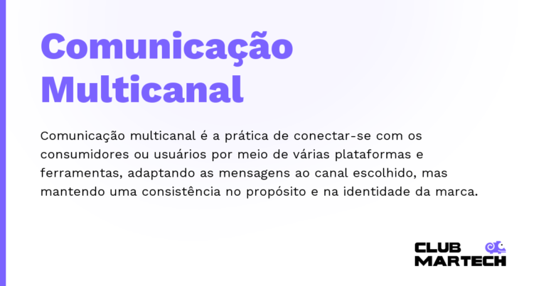 Comunicação Multicanal — Comunicação multicanal é a prática de conectar-se com os consumidores ou usuários por meio de várias plataformas e ferra