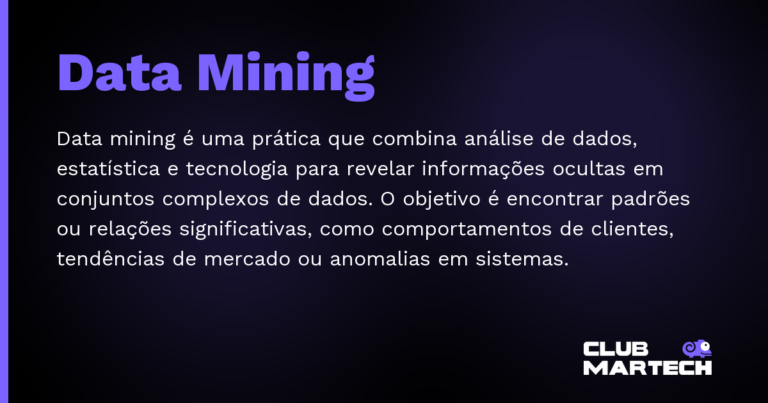 Data Mining — Data mining é uma prática que combina análise de dados, estatística e tecnologia para revelar informações ocultas em con