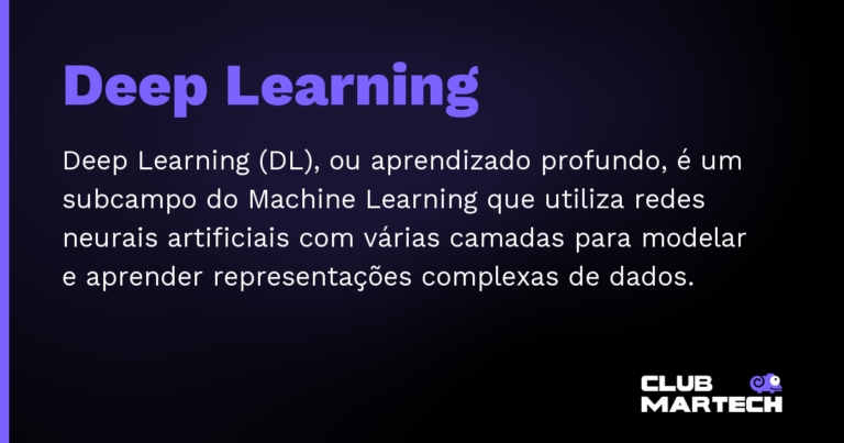 Deep Learning — Deep Learning (DL), ou aprendizado profundo, é um subcampo do Machine Learning que utiliza redes neurais artificiais com
