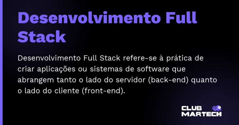 Desenvolvimento Full Stack — Desenvolvimento Full Stack refere-se à prática de criar aplicações ou sistemas de software que abrangem tanto o lado do