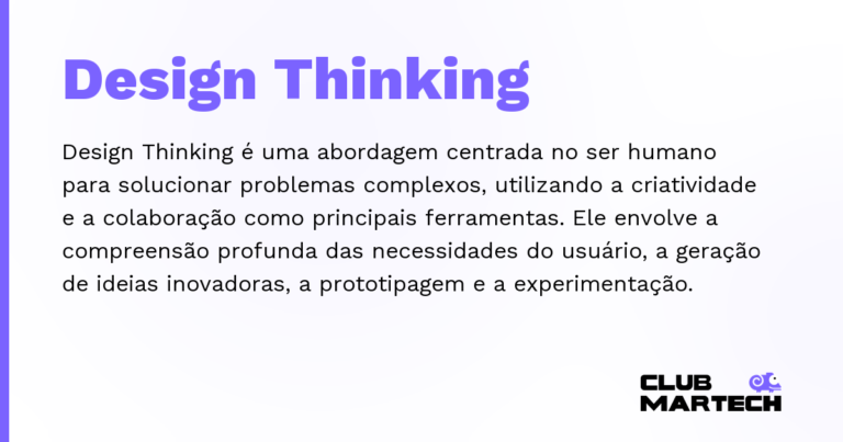 Design Thinking — Design Thinking é uma abordagem centrada no ser humano para solucionar problemas complexos, utilizando a criatividade e