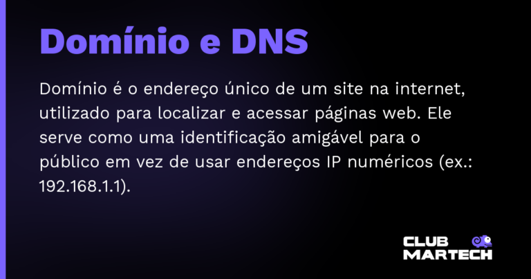 Domínio e DNS — Domínio é o endereço único de um site na internet, utilizado para localizar e acessar páginas web. Ele serve como uma id