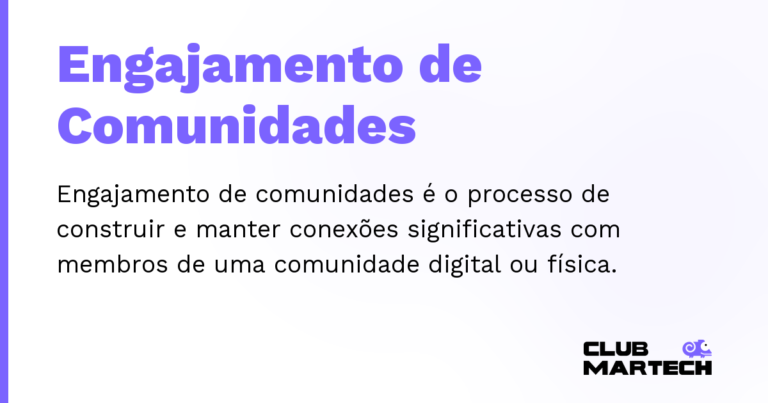 Engajamento de Comunidades — Engajamento de comunidades é o processo de construir e manter conexões significativas com membros de uma comunidade digi