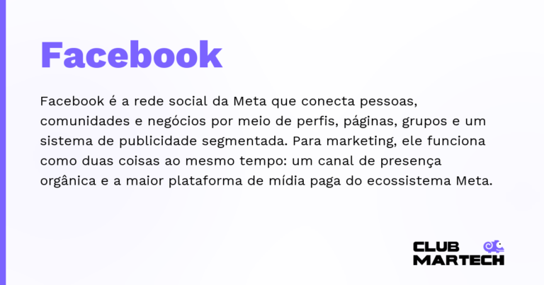 Facebook — Facebook é a rede social da Meta que conecta pessoas, comunidades e negócios por meio de perfis, páginas, grupos e um si