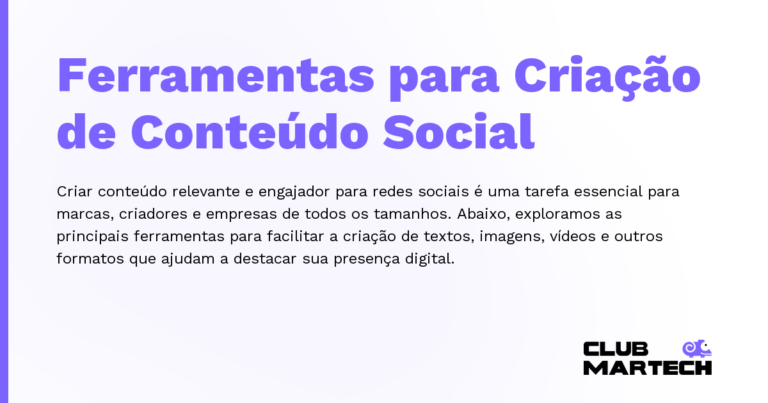Ferramentas para Criação de Conteúdo Social — Criar conteúdo relevante e engajador para redes sociais é uma tarefa essencial para marcas, criadores e empresas de todo
