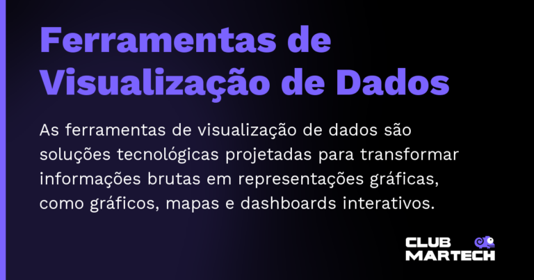 Ferramentas de Visualização de Dados — As ferramentas de visualização de dados são soluções tecnológicas projetadas para transformar informações brutas em repr
