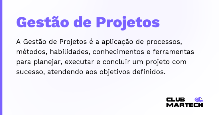 Gestão de Projetos — A Gestão de Projetos é a aplicação de processos, métodos, habilidades, conhecimentos e ferramentas para planejar, execut