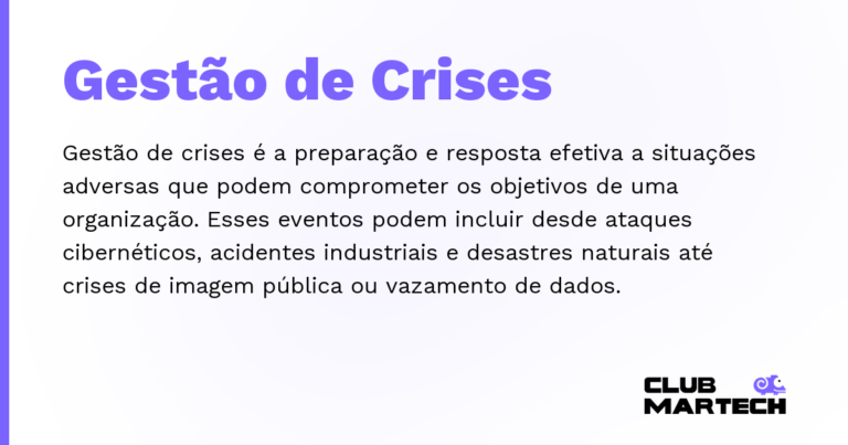 Gestão de Crises — Gestão de crises é a preparação e resposta efetiva a situações adversas que podem comprometer os objetivos de uma organi