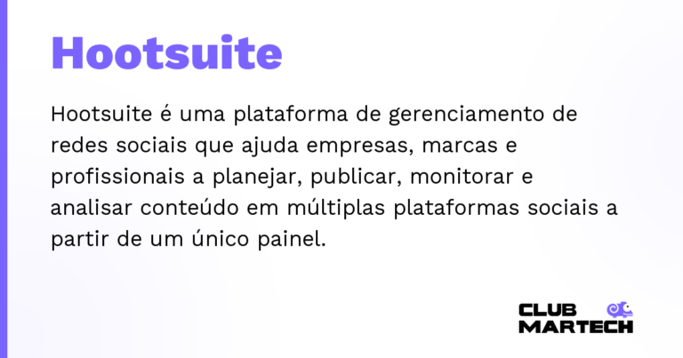 Hootsuite — Hootsuite é uma plataforma de gerenciamento de redes sociais que ajuda empresas, marcas e profissionais a planejar, publ