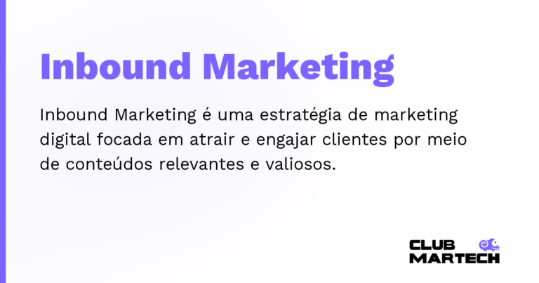 Inbound Marketing — Inbound Marketing é uma estratégia de marketing digital focada em atrair e engajar clientes por meio de conteúdos releva