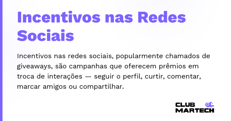 Incentivos nas Redes Sociais — Incentivos nas redes sociais, popularmente chamados de giveaways, são campanhas que oferecem prêmios em troca de interaç