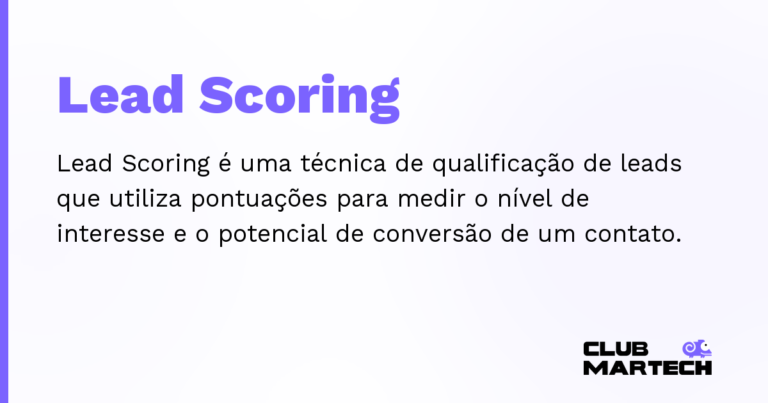 Lead Scoring — Lead Scoring é uma técnica de qualificação de leads que utiliza pontuações para medir o nível de interesse e o potencial