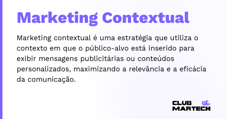 Marketing Contextual — Marketing contextual é uma estratégia que utiliza o contexto em que o público-alvo está inserido para exibir mensagens p