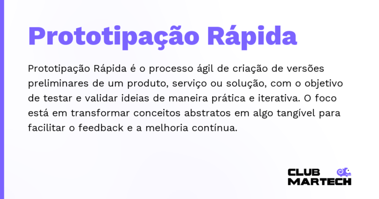Prototipação Rápida — Prototipação Rápida é o processo ágil de criação de versões preliminares de um produto, serviço ou solução, com o objeti