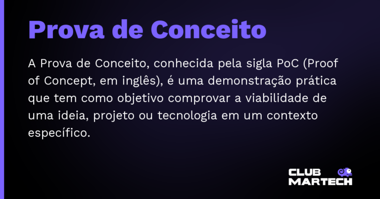 Prova de Conceito — A Prova de Conceito, conhecida pela sigla PoC (Proof of Concept, em inglês), é uma demonstração prática que tem como obj