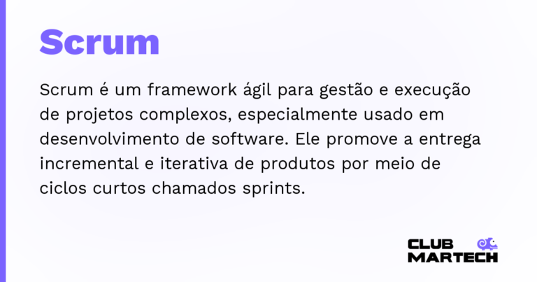 Scrum — Scrum é um framework ágil para gestão e execução de projetos complexos, especialmente usado em desenvolvimento de softwa