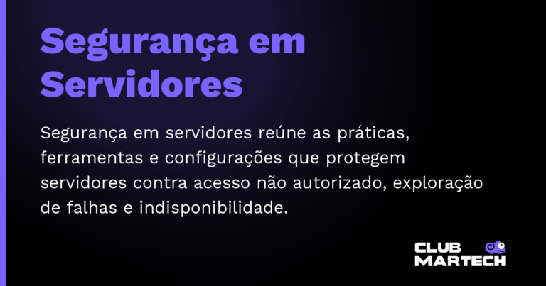 Segurança em Servidores — Segurança em servidores reúne as práticas, ferramentas e configurações que protegem servidores contra acesso não autoriz