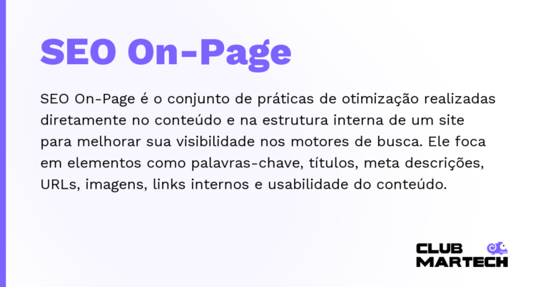 SEO On-Page — SEO On-Page é o conjunto de práticas de otimização realizadas diretamente no conteúdo e na estrutura interna de um site