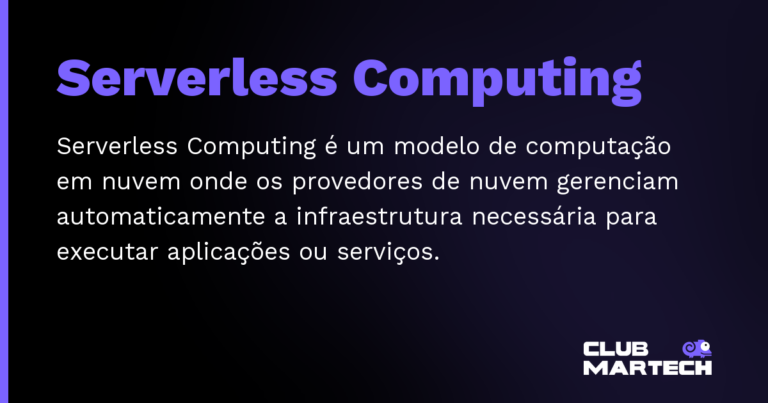 Serverless Computing — Serverless Computing é um modelo de computação em nuvem onde os provedores de nuvem gerenciam automaticamente a infraest