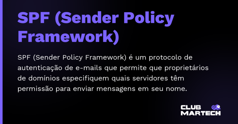 SPF (Sender Policy Framework) — SPF (Sender Policy Framework) é um protocolo de autenticação de e-mails que permite que proprietários de domínios especi