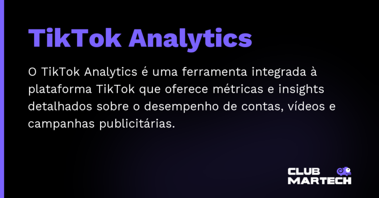 TikTok Analytics — O TikTok Analytics é uma ferramenta integrada à plataforma TikTok que oferece métricas e insights detalhados sobre o des