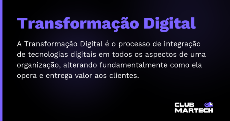 Transformação Digital — A Transformação Digital é o processo de integração de tecnologias digitais em todos os aspectos de uma organização, alte