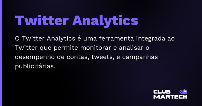 Twitter Analytics — O Twitter Analytics é uma ferramenta integrada ao Twitter que permite monitorar e analisar o desempenho de contas, tweet