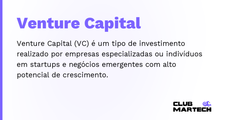 Venture Capital — Venture Capital (VC) é um tipo de investimento realizado por empresas especializadas ou indivíduos em startups e negócio