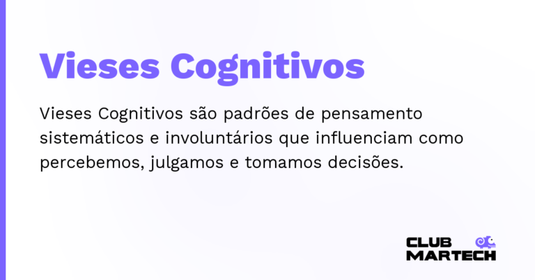 Vieses Cognitivos — Vieses Cognitivos são padrões de pensamento sistemáticos e involuntários que influenciam como percebemos, julgamos e tom