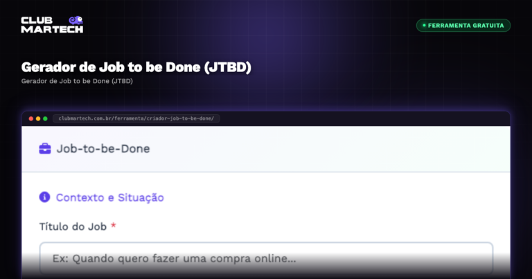 Gerador de Job to be Done (JTBD) - Club Martech