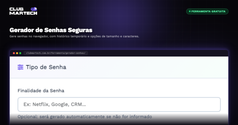 Gerador de Senhas Seguras - Club Martech