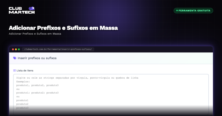 Adicionar Prefixos e Sufixos em Massa - Club Martech