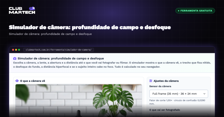 Simulador de câmera: profundidade de campo e desfoque - Club Martech