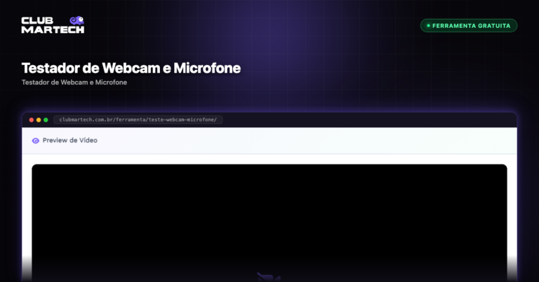 Testador de Webcam e Microfone - Club Martech